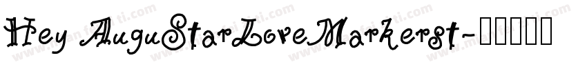 Hey AuguStarLoveMarkerst字体转换